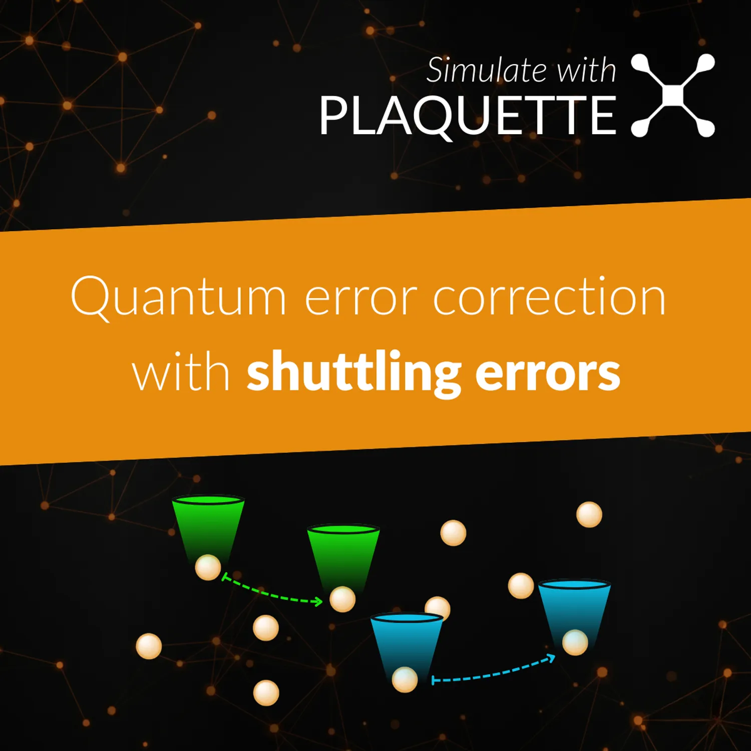Title slide: Simulate with Plaquette — quantum error correction with shuttling errors