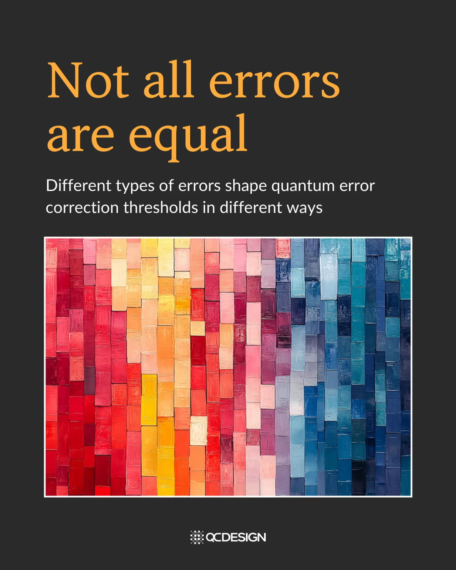 Title slide: Not all errors are equal — different types of errors shape quantum error correction thresholds in different ways