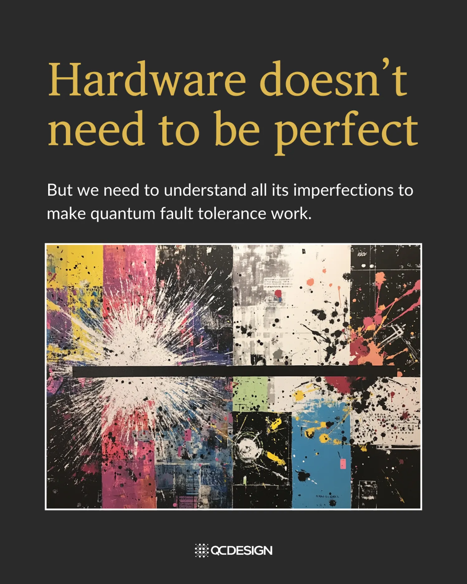 Title slide: Hardware doesn't need to be perfect — we need to understand all its imperfections for fault tolerance