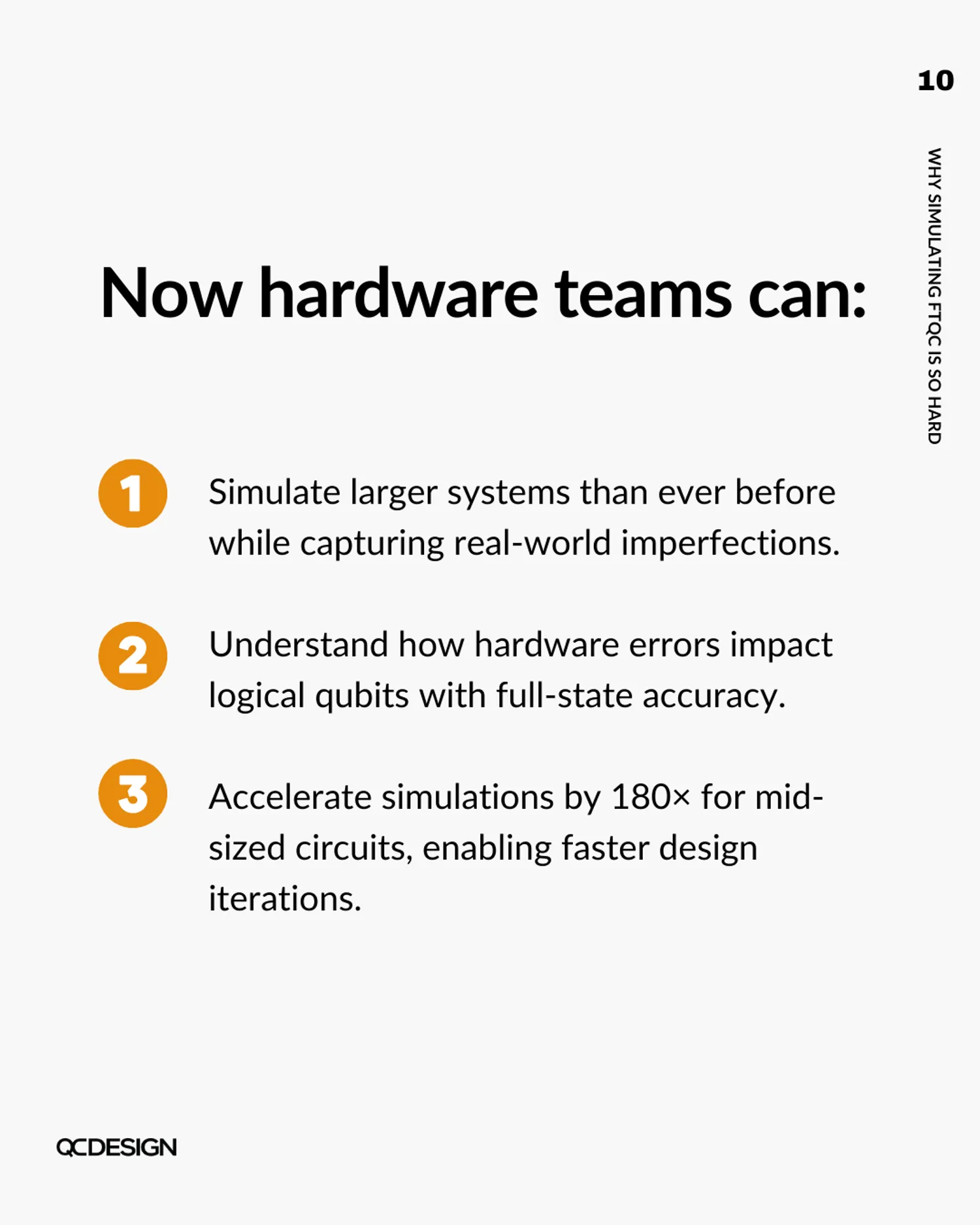 Three benefits for hardware teams: larger simulations, full-state error analysis, and 180x speedups