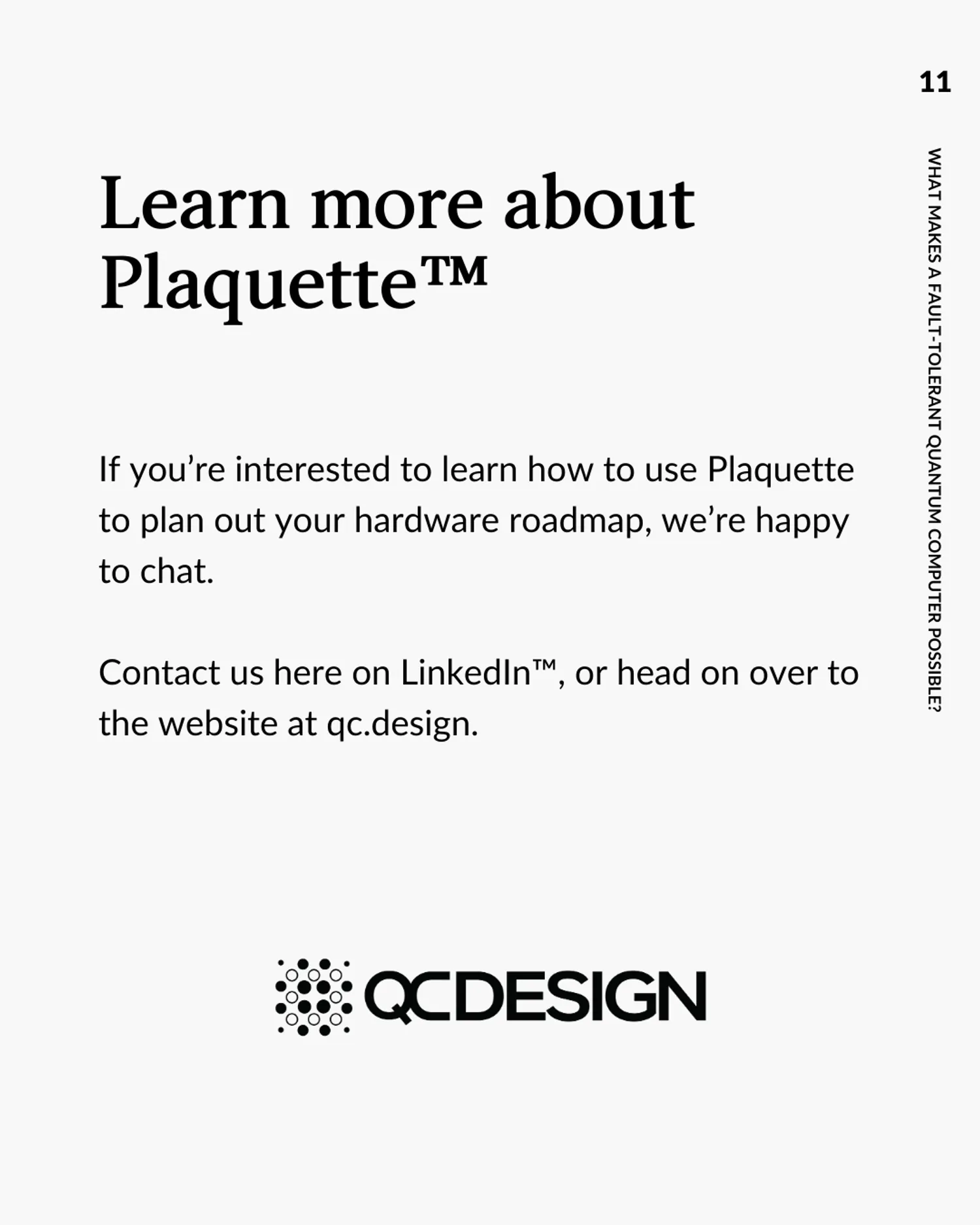 Learn more about Plaquette: contact QC Design on LinkedIn or at qc.design