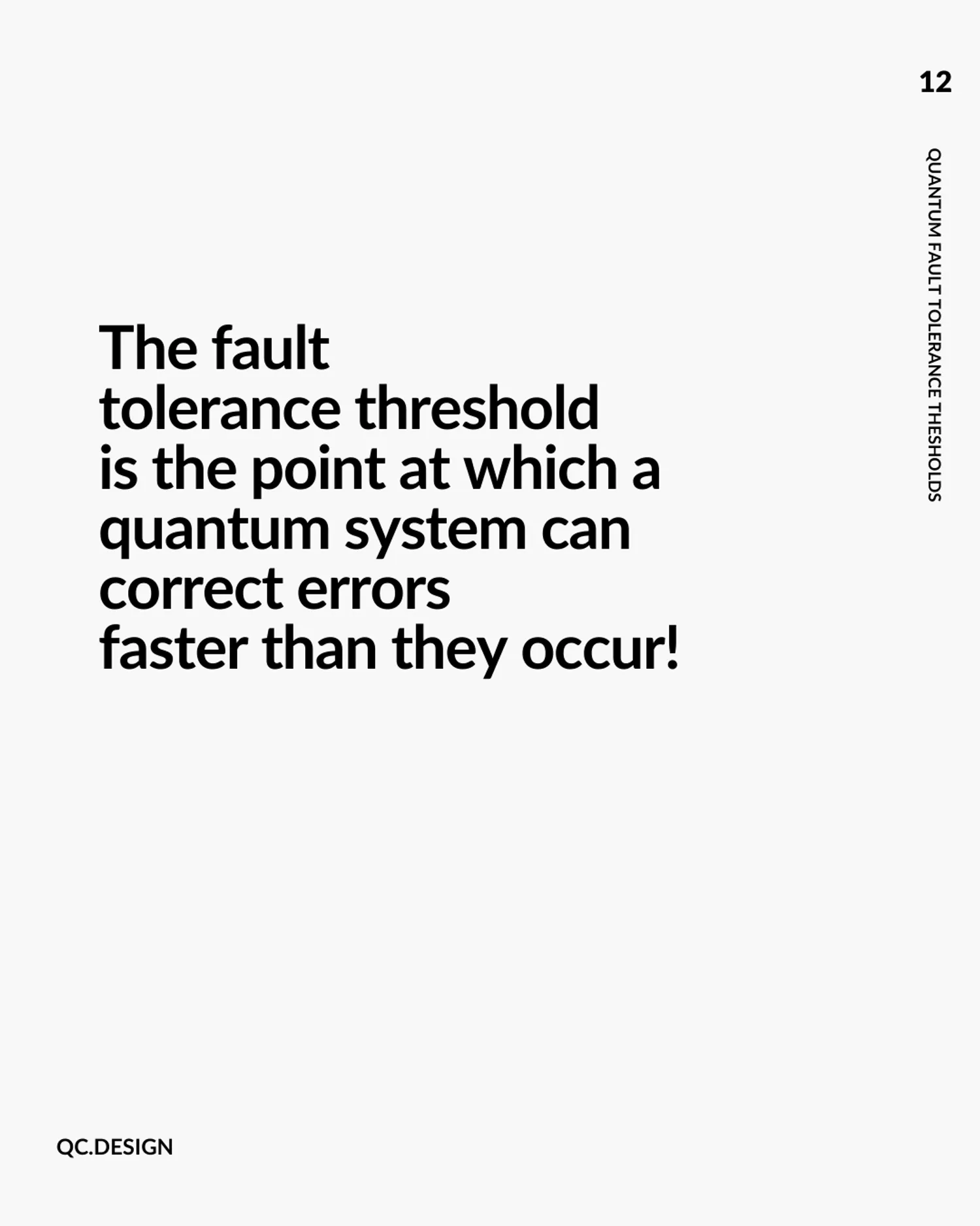 Key takeaway: the fault tolerance threshold is where a quantum system can correct errors faster than they occur