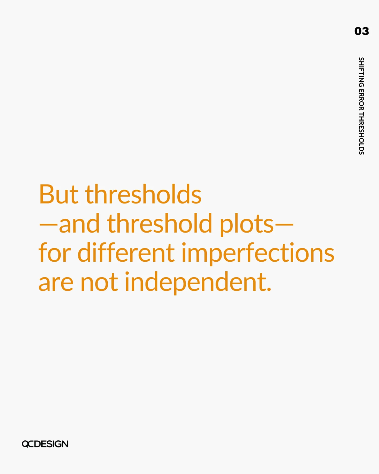 Key insight: thresholds for different imperfections are not independent of each other