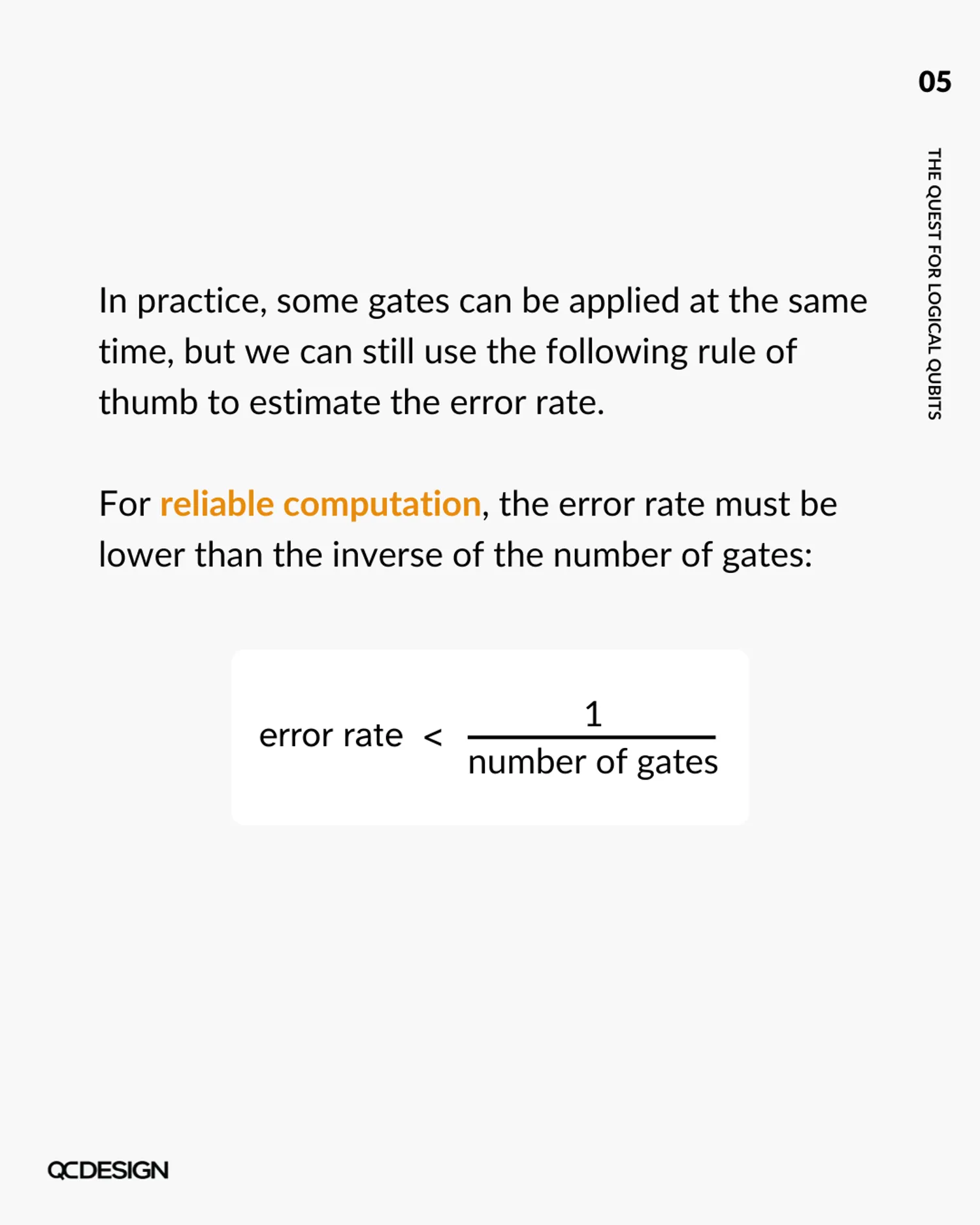 Rule of thumb: for reliable computation, the error rate must be lower than 1 divided by the number of gates