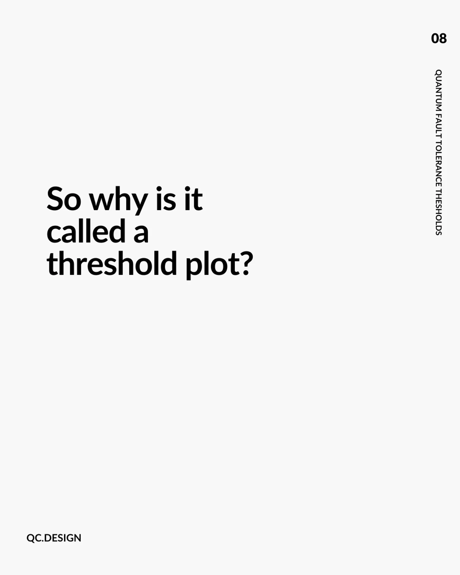 Question slide: So why is it called a threshold plot?